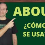 Descubre el Significado de 'About': Explorando Usos y Ejemplos en Inglés